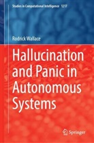 Rodrick Wallace - Hallucination and Panic in Autonomous Systems