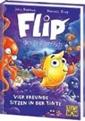 Julia Boehme, Dominik Rupp - Flip, der Einhornfisch (Band 2) - Vier Freunde sitzen in der Tinte