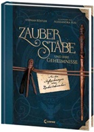 Stephan Köstler, Alessandra Fusi - Zauberstäbe und ihre Geheimnisse