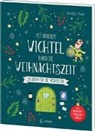 Annette Moser, Lena Maria Bellermann - Mit unserem Wichtel durch die Weihnachtszeit