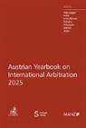 Christian Klausegger, Peter Klein, Florian Kremslehner, Alexander Petsche, Nikolaus Pitkowicz, Irene Welser... - Austrian Yearbook on International Arbitration 2025