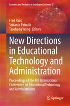 Fred Paas, Srikanta Patnaik, Taosheng Wang - New Directions in Educational Technology and Administration