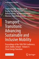 Páraic Carroll, Marina Efthymiou, Bidisha Ghosh, Beatriz Martinez-Pastor, Beatriz Martinez-Pastor et al, Ciaran McNally... - Transport Transitions: Advancing Sustainable and Inclusive Mobility