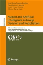 Danielle Costa Morais, Danielle Costa Morais, María Teresa Escobar, José María Moreno-Jiménez, María Teresa Escobar, María Teresa Escobar et al... - Human and Artificial Intelligence in Group Decision and Negotiation