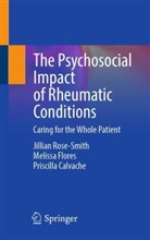 Pris Calvache, Priscilla Calvache, Melissa Flores, Jillian Rose, Jillian Rose-Smith - The Psychosocial Impact of Rheumatic Conditions
