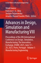 Vitalii Ivanov, Francisco J G Silva, Arnaldo Manuel Guedes Pinto, Francisco J. G. Silva, Justyna Trojanowska, Justyna Trojanowska et al - Advances in Design, Simulation and Manufacturing VIII