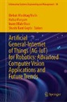 Shashi Kant Gupta, Inam Ullah Khan, Mehak Mushtaq Malik, Hafsa Maryam, Inam Ullah Khan et al - Artificial General-Internet of Things (AG-IoT) for Robotics: Advanced Computer Vision Applications and Future Trends