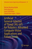 Shashi Kant Gupta, Inam Ullah Khan, Mehak Mushtaq Malik, Hafsa Maryam, Inam Ullah Khan et al - Artificial General-Internet of Things (AG-IoT) for Robotics: Advanced Computer Vision Applications and Future Trends