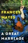Frances Mayes - A Great Marriage
