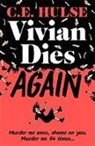 C E Hulse, C.E. Hulse, Caroline Hulse, Hulse Caroline - Vivian Dies Again