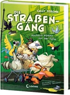 Cally Stronk, Simona M. Ceccarelli - Die Straßengäng (Band 3) - Hochmut kommt vor der Falle