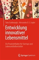 Tuba Esatbeyoglu, Alessandra Legler - Entwicklung innovativer Lebensmittel