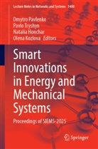 Natalia Honchar, Natalia Honchar et al, Olena Kozlova, Dmytro Pavlenko, Pavlo Tryshyn - Smart Innovations in Energy and Mechanical Systems