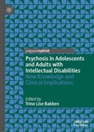 Trine Lise Bakken, Trine Lise Bakken - Psychosis in Adolescents and Adults with Intellectual Disabilities