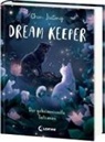Jiatong Chen, Marie Beschorner - Dream Keeper (Band 3) - Der geheimnisvolle Talisman