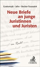 Hildegard Becker-Toussaint, Hildegard Becker-Toussaint u a, Tobias Gostomzyk, Joachim Jahn - Neue Briefe an junge Juristinnen und Juristen