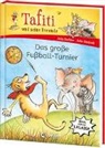 Julia Boehme, Julia Ginsbach - Tafiti und seine Freunde (Band 1) - Das große Fußball-Turnier