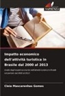 Cleia Mascarenhas Gomes - Impatto economico dell'attività turistica in Brasile dal 2000 al 2013