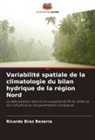 Ricardo Braz Bezerra - Variabilité spatiale de la climatologie du bilan hydrique de la région Nord