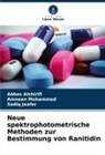 Abbas Alshirifi, Sadiq Jaafer, Amneen Mohammed - Neue spektrophotometrische Methoden zur Bestimmung von Ranitidin