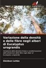 Gleidson Leitão - Variazione della densità e delle fibre negli alberi di Eucalyptus urograndis