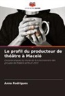 Anna Rodrigues - Le profil du producteur de théâtre à Maceió