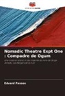 Edvard Passos - Nomadic Theatre Expt One : Compadre de Ogum