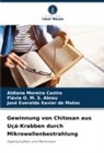 Aldiana Moreira Castro, Flávia O M S Abreu, Flávia O. M. S. Abreu, Xavier, José Everaldo Xavier de Matos - Gewinnung von Chitosan aus Uçá-Krabben durch Mikrowellenbestrahlung