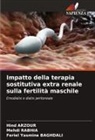 Hind Arzour, Feriel Yasmine BAGHDALI, Mehdi Rabhia - Impatto della terapia sostitutiva extra renale sulla fertilità maschile
