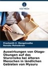Renuka Mahadevan, Prashanth V Mangalvedhe, Prashanth V. Mangalvedhe - Auswirkungen von Otago-Übungen auf das Sturzrisiko bei älteren Menschen in ländlichen Gebieten von Mysuru