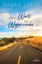 Nicole Deese, Dorothee Dziewas - Wo Worte zu Wegen werden