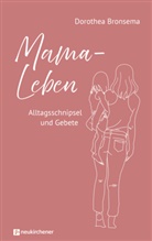 Dorothea Bronsema, Margarete Schade, Margarete Schade - Mama-Leben