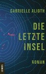 Gabrielle Alioth - Die letzte Insel