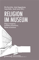 Rita Burrichter, Sarah Justus, Son Keller, Sonja Keller, Sonja Keller u a, Antje Roggenkamp - Religion im Museum