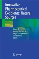 Sheetal Mane, Jailani S, Jailani. S, Meghraj Suryawanshi, Meghraj Vivekanand Suryawanshi, Meghraj Suryawanshi et al... - Innovative Pharmaceutical Excipients: Natural Sources