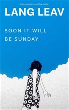 Lang Leav, Leav Lang - Soon It Will Be Sunday