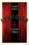 John Higgs, John Higgs - Lynchian