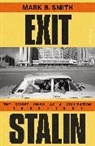 Mark B Smith, Smith Mark B. - Exit Stalin