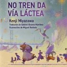 Kenji Miyazawa, Miguel Robledo, Miguel Robledo - Unha noite no tren da Vía Láctea