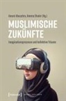 Amani Abuzahra, Amena Shakir - Muslimische Zukünfte
