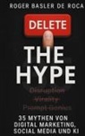 Roger Basler de Roca - Delete the Hype