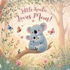 Nicole A Pigeon - Little Koala Loves Mom!