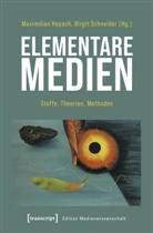 Maximilian Hepach, Birgit Schneider - Elementare Medien