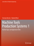 Christian Brecher, Manfred Weck - Machine Tools Production Systems 1