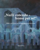 Dagmar Dotting, Dagmar Dotting, Eva Koethen - "Nulli concedo - homo per se!"