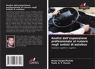Bruno Sergio Portela, Paulo H. T. Zannin - Analisi dell'esposizione professionale al rumore negli autisti di autobus