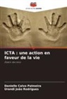 Danielle Calvo Palmeira, Urandi João Rodrigues - ICTA : une action en faveur de la vie