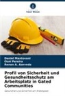 Renan A Azevedo, Renan A.  Azevedo, Renan A. Azevedo, Daniel Mantovani, Osni Pereira - Profil von Sicherheit und Gesundheitsschutz am Arbeitsplatz in Gated Communities