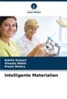 Ankita Kumari, Preeti Mishra, Vineeta Nikhil - Intelligente Materialien
