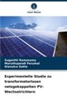 Gi Gatto, Gianulca Gatto, Maruthupandi Perumal, Suganthi Ramasamy - Experimentelle Studie zu transformatorlosen netzgekoppelten PV-Wechselrichtern